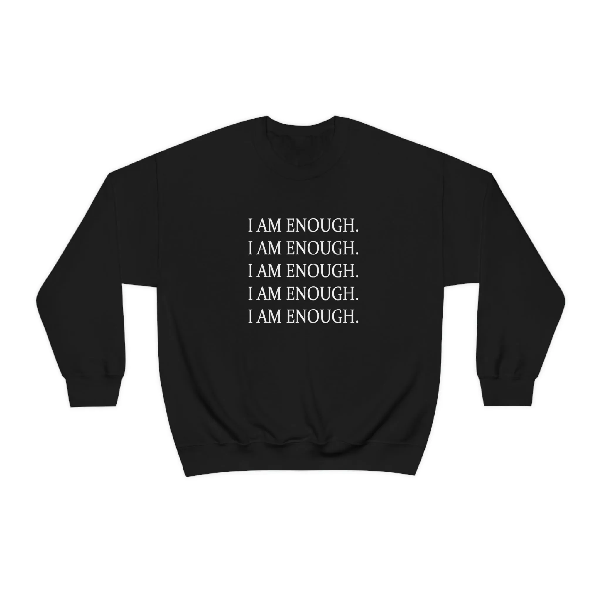 FYD Unisex Sweatshirt I am enough graphic print